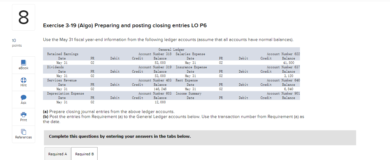 8 00 10 points Exercise 3-19 (Algo) Preparing and posting closing entries