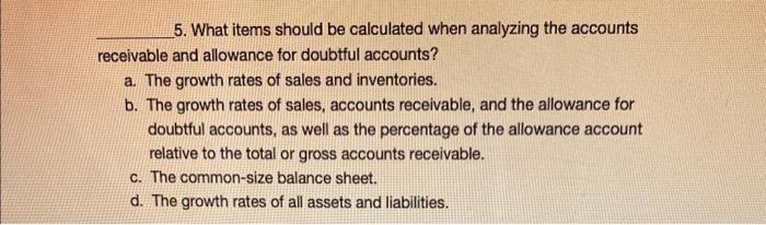 5. What items should be calculated when analyzing the accounts receivable and