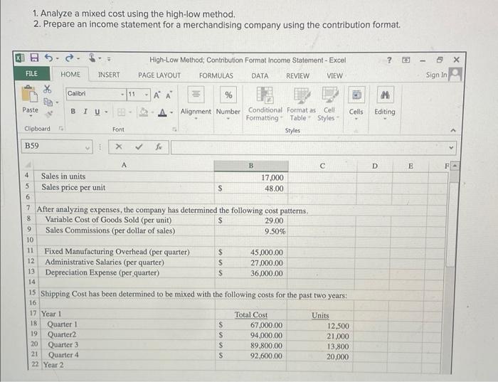 1. Analyze a mixed cost using the high-low method. 2. Prepare an