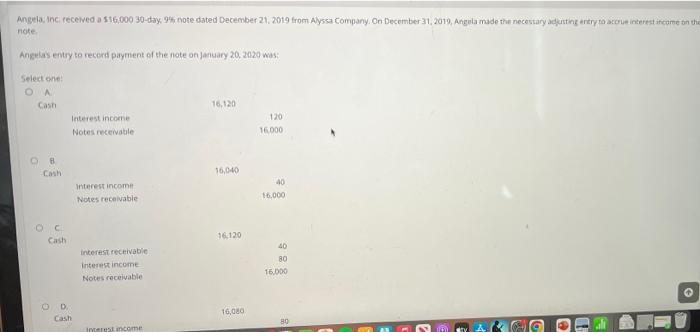 Angela, Inc. received a $16,000 30-day, 9% note dated December 21, 2019