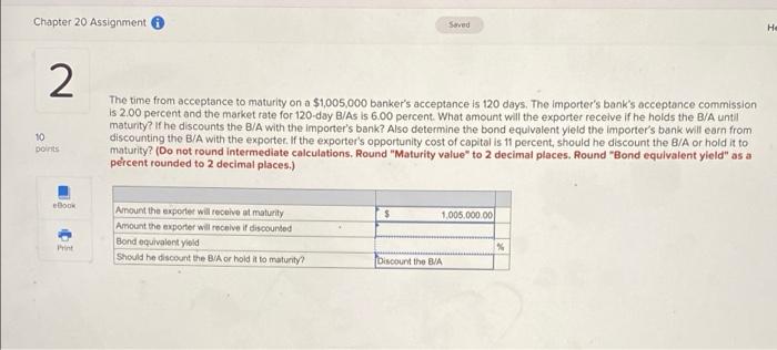 Chapter 20 Assignment Saved 2 10 points eBook Print The time from