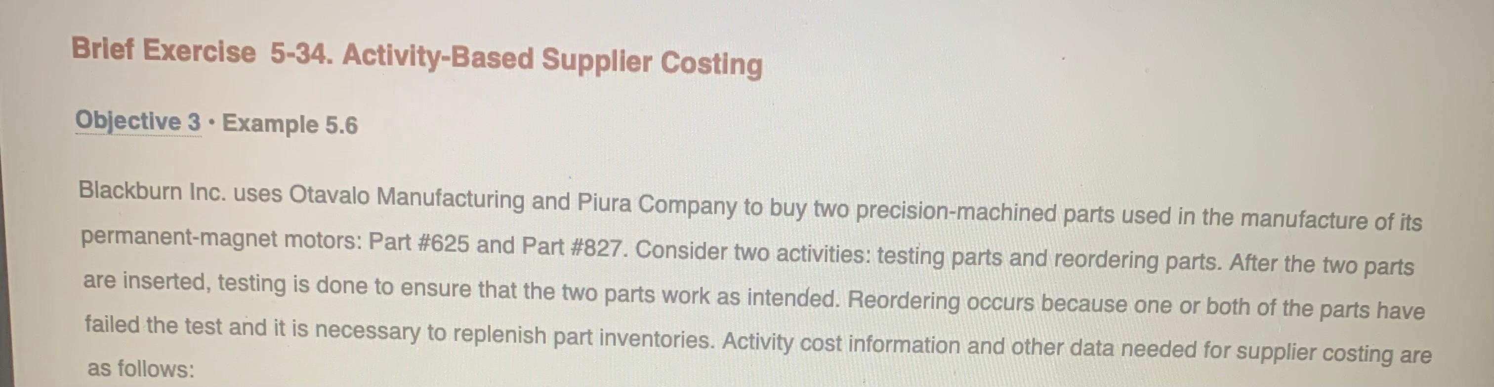 Brief Exercise 5-34. Activity-Based Supplier Costing Objective 3 Example 5.6 Blackburn Inc.