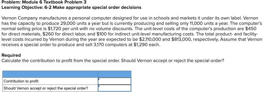 Problem: Module 6 Textbook Problem 3 Learning Objective: 6-2 Make appropriate special