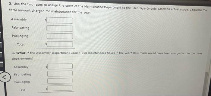 tools): $64,900 per year Variable costs (supplies): $1.35 per maintenance hour The