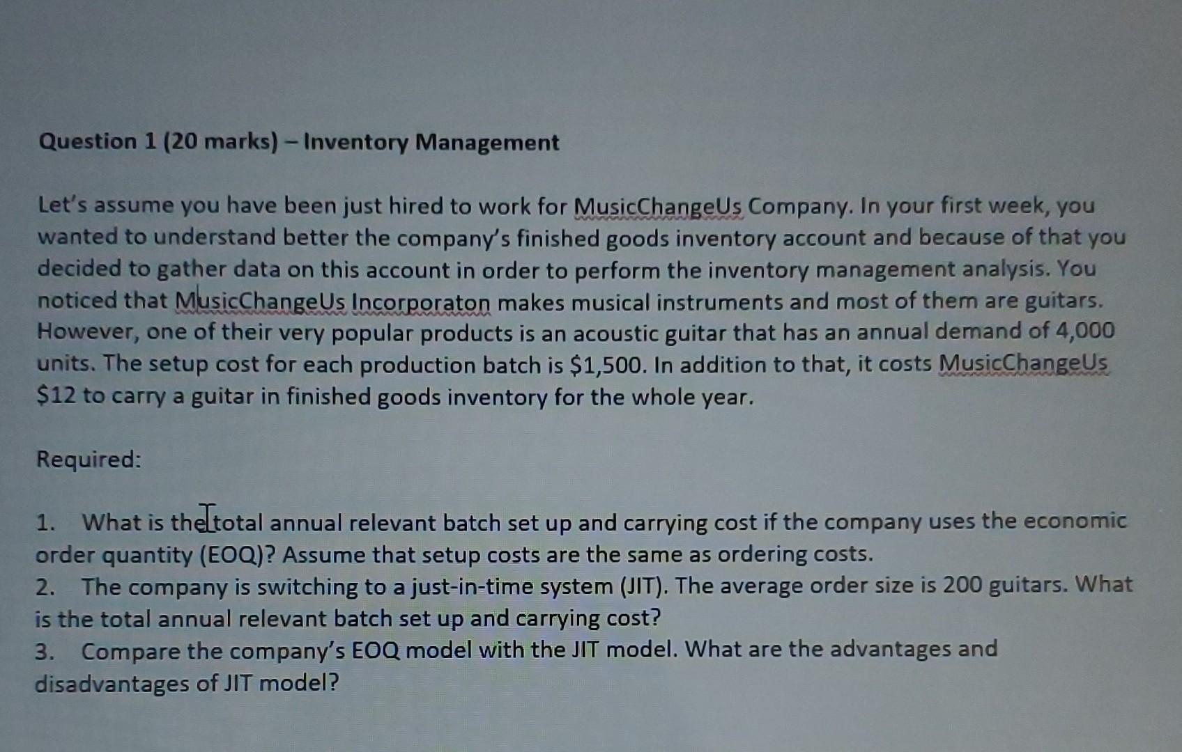 Question 1 (20 marks) - Inventory Management Let's assume you have been