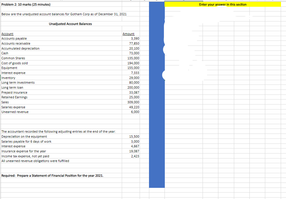 Problem 2: 10 marks (25 minutes) Below are the unadjusted account balances