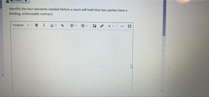 Identify the four elements needed before a court will hold that two