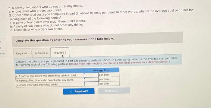 better understand costs at the restaurant and has hired a student intern