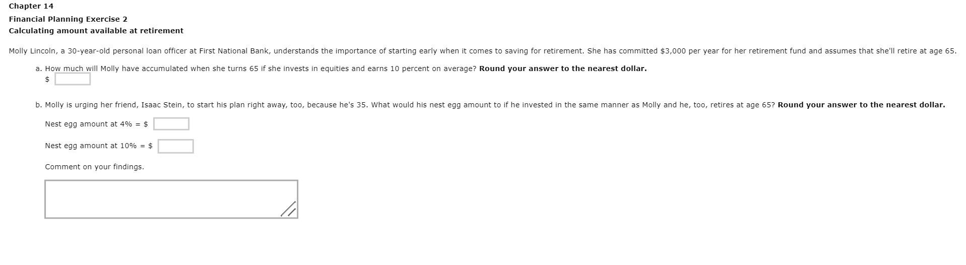 Chapter 14 Financial Planning Exercise 2 Calculating amount available at retirement Molly