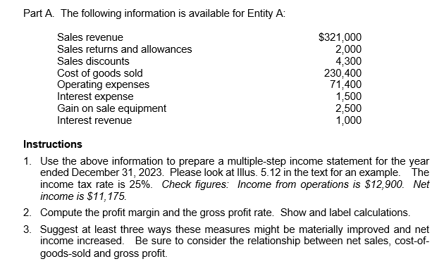 Part A. The following information is available for Entity A: Sales revenue