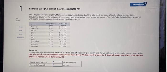 1 Exercise 5A-1 (Algo) High-Low Method [LO5-10] 2.5 points 15 Check my