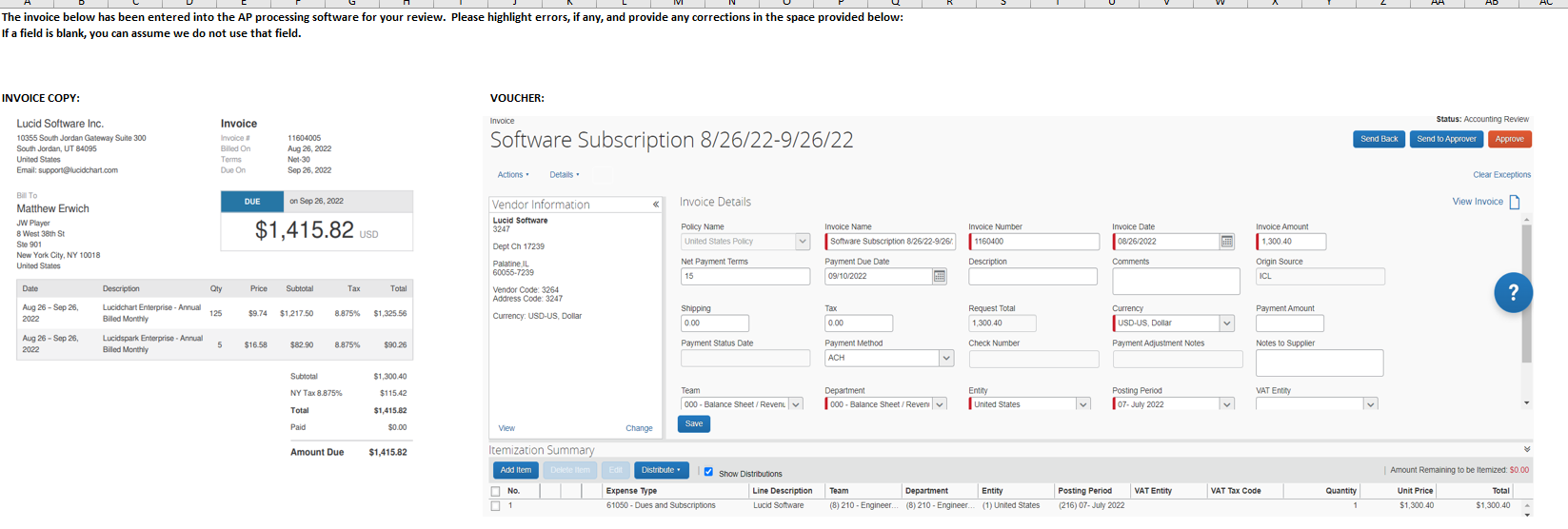 The invoice below has been entered into the AP processing software for