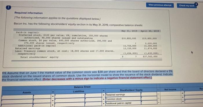 ! View previous attempt Check my work Required information. [The following information