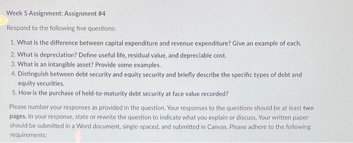 Week 5 Assignment: Assignment #4 Respond to the following five questions: 1.