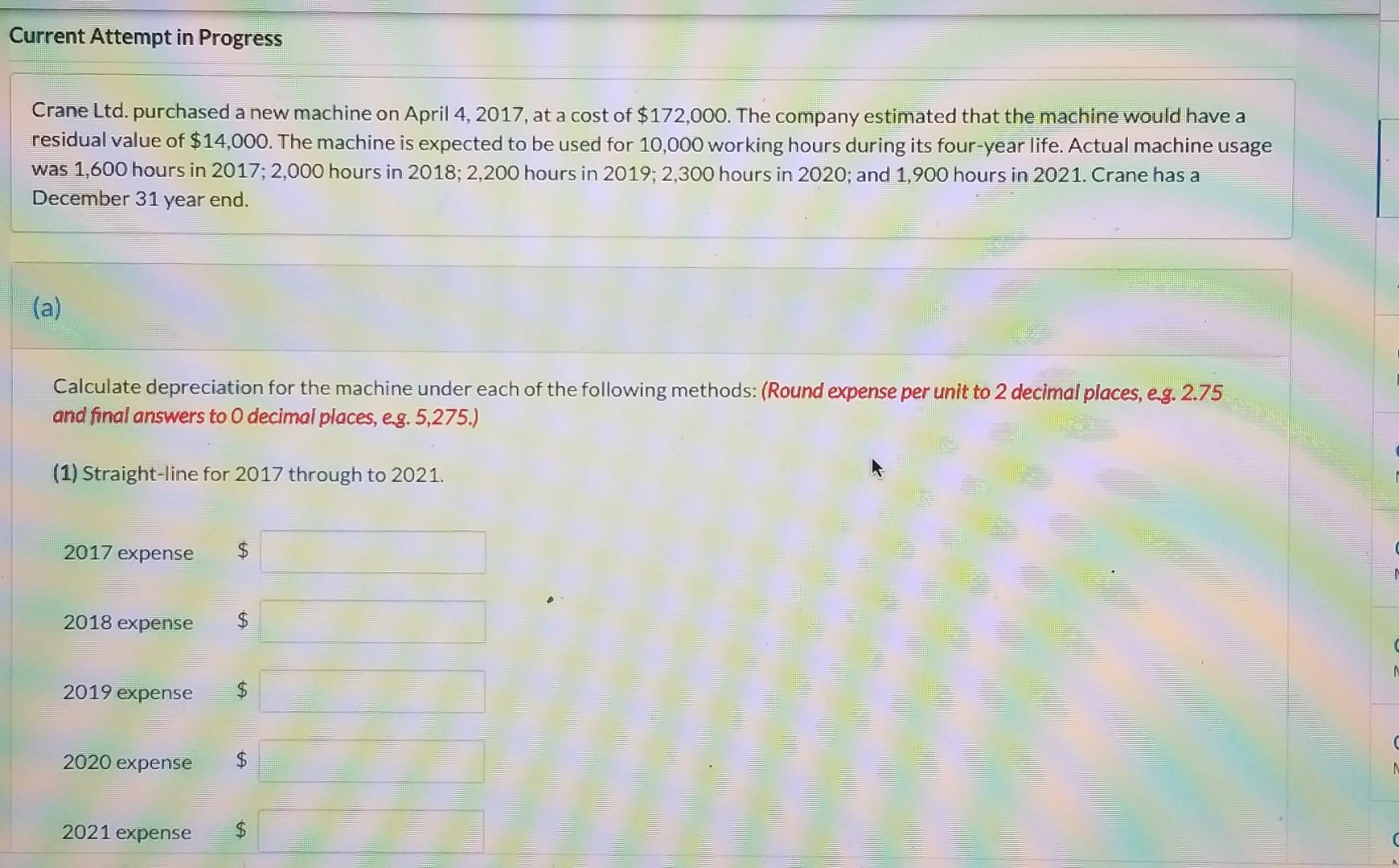 Current Attempt in Progress Crane Ltd. purchased a new machine on April