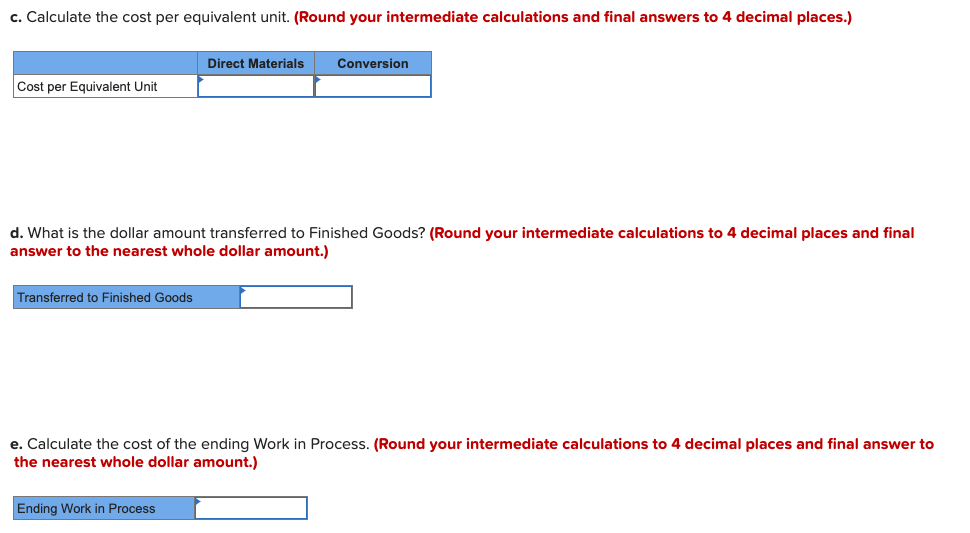 (100% complete for materials, 60% complete for conversion) Materials Conversion Units started