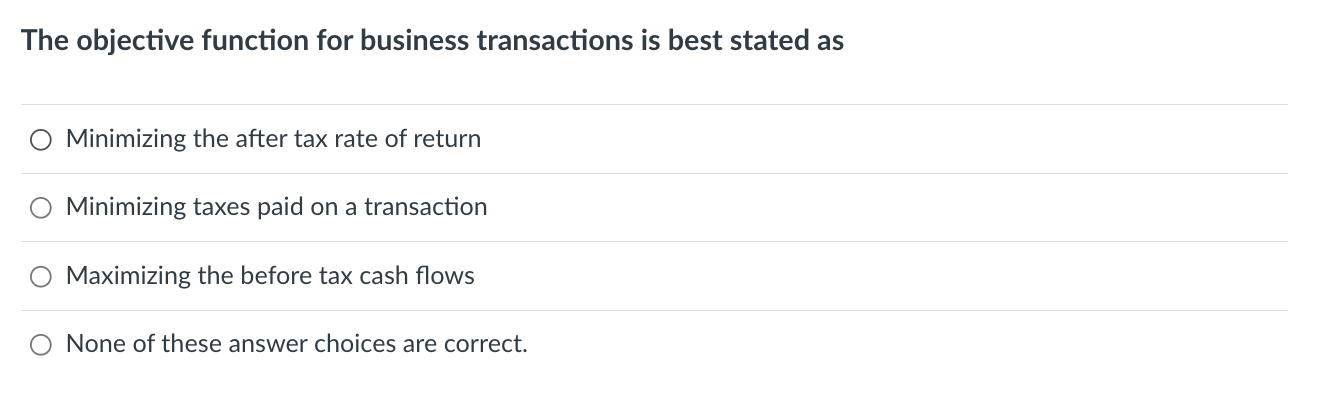 The objective function for business transactions is best stated as Minimizing the
