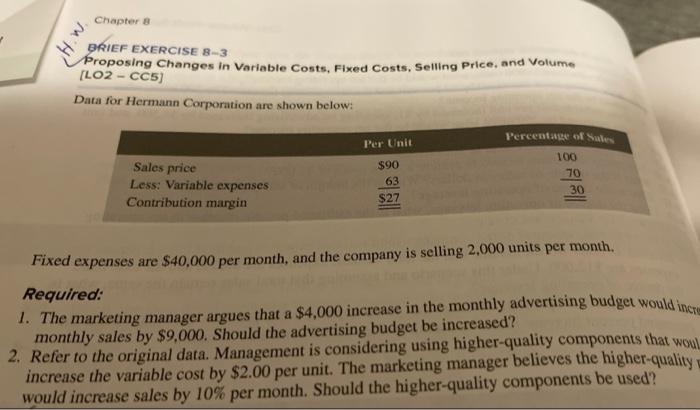 W. Chapter 8 Proposing Changes in Variable Costs, Fixed Costs, Selling Price,