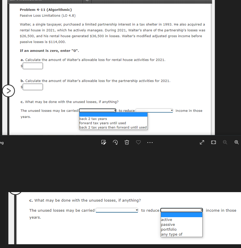 ng Problem 4-11 (Algorithmic) Passive Loss Limitations (LO 4.8) Walter, a single