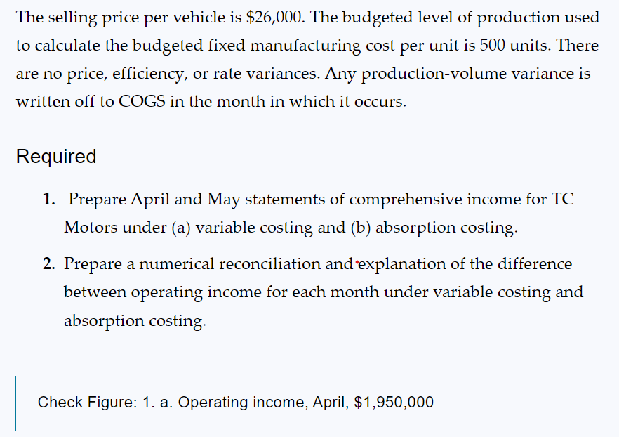 3) TC Motors assembles and sells motor vehicles, and uses standard costing.