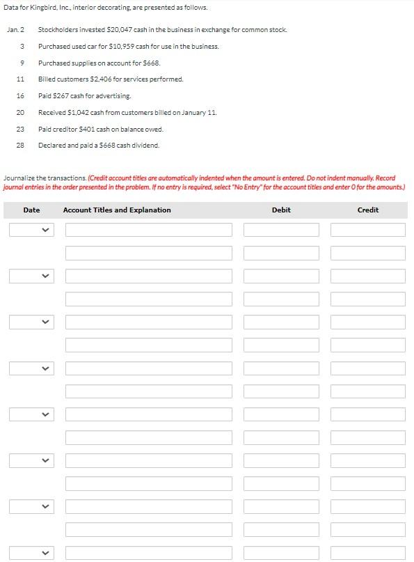 Data for Kingbird, Inc., interior decorating, are presented as follows. Jan. 2