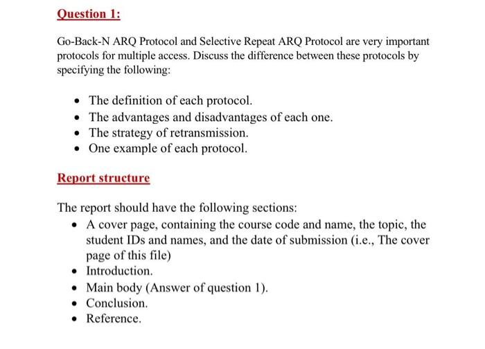 Question 1: Go-Back-N ARQ Protocol and Selective Repeat ARQ Protocol are very