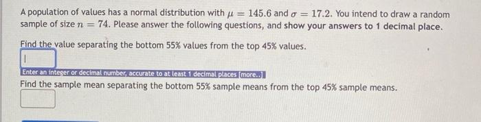 = A population of values has a normal distribution with 145.6 and