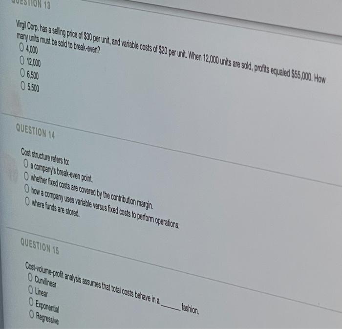 point. O True O False QUESTION B What component of the profit