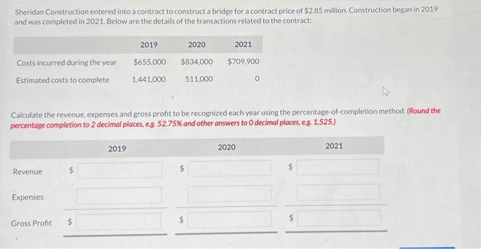 Sheridan Construction entered into a contract to construct a bridge for a