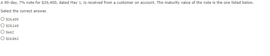 A 90-day, 7% note for $26,400, dated May 1, is received from