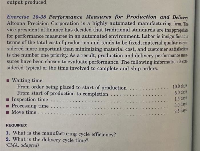 output produced. Exercise 10-38 Performance Measures for Production and Delivery. Altoona Precision