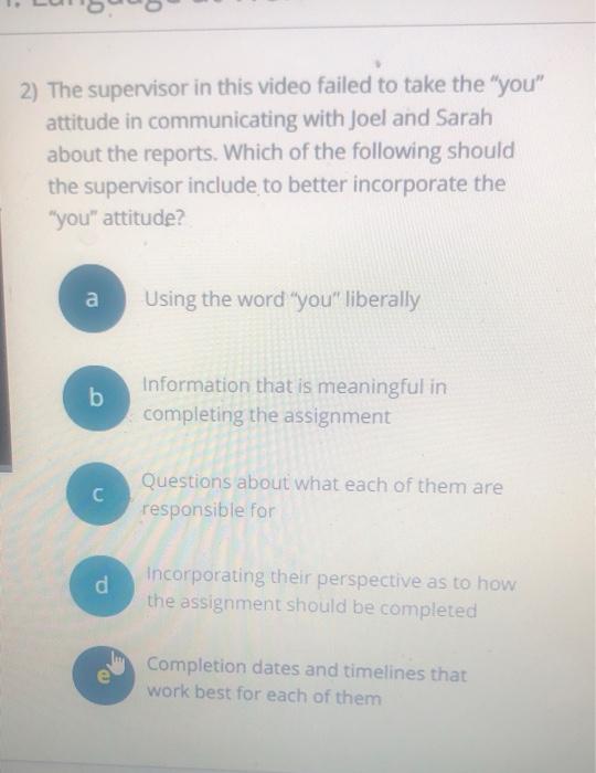 2) The supervisor in this video failed to take the "you" attitude