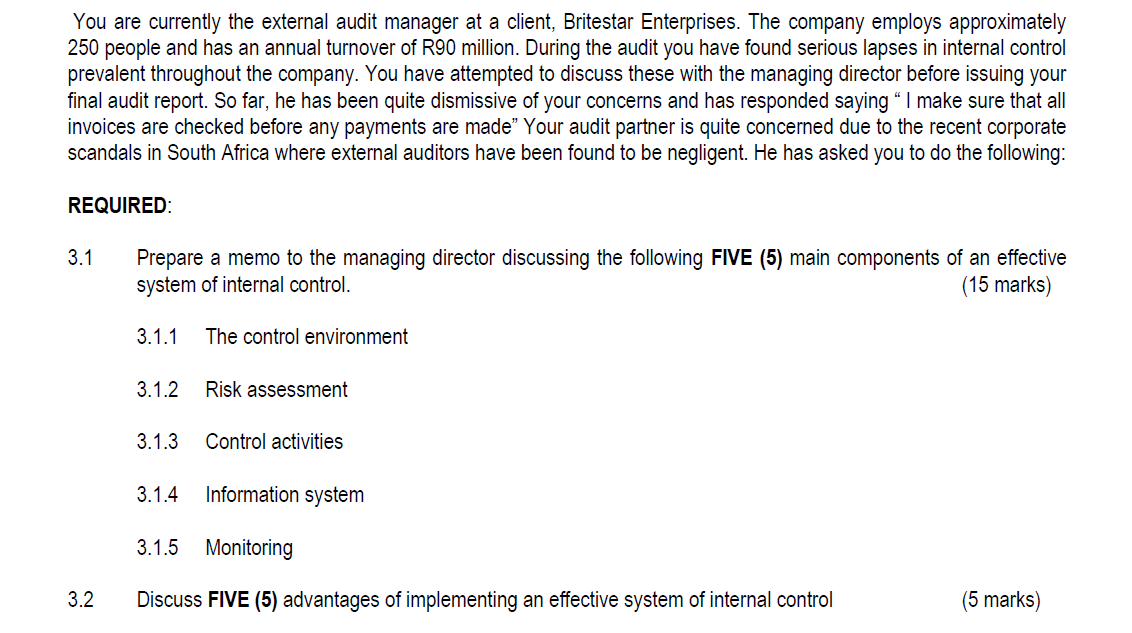 You are currently the external audit manager at a client, Britestar Enterprises.