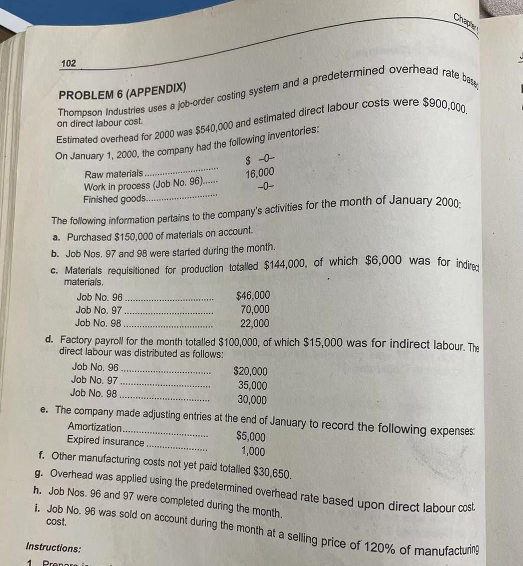 102 Chapter PROBLEM 6 (APPENDIX) Thompson Industries uses a job-order costing system