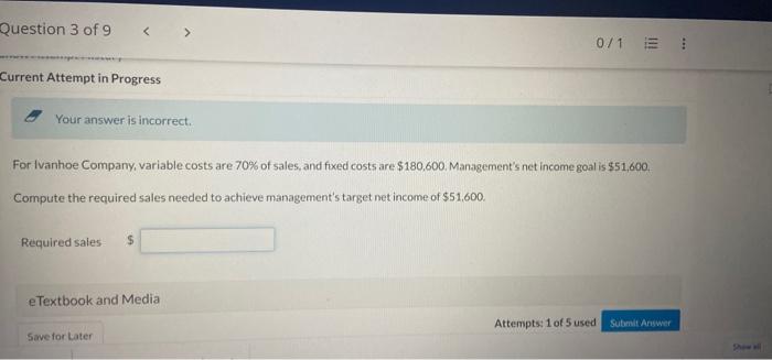 Question 3 of 9 < > 0/1 Current Attempt in Progress Your