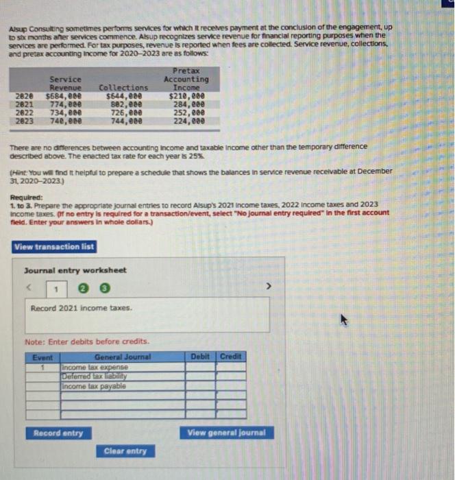 Alsup Consulting sometimes performs services for which it receives payment at the