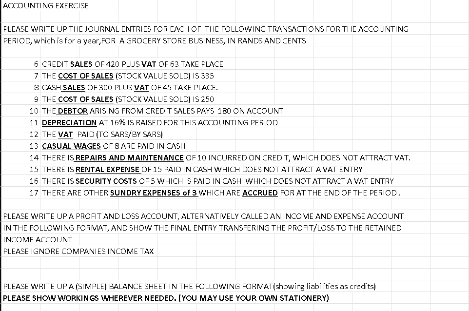 ACCOUNTING EXERCISE PLEASE WRITE UP THE JOURNAL ENTRIES FOR EACH OF THE