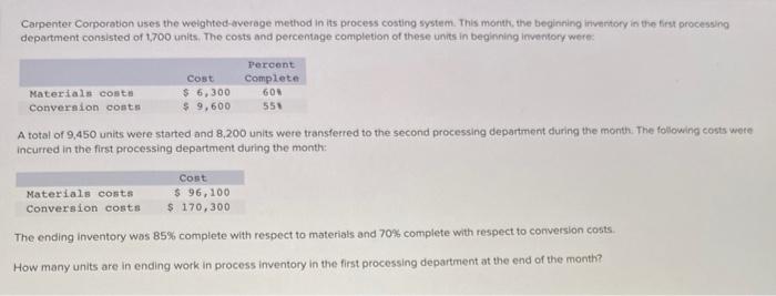 Carpenter Corporation uses the weighted-average method in its process costing system. This