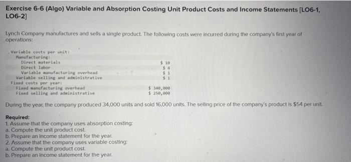 Exercise 6-6 (Algo) Variable and Absorption Costing Unit Product Costs and Income