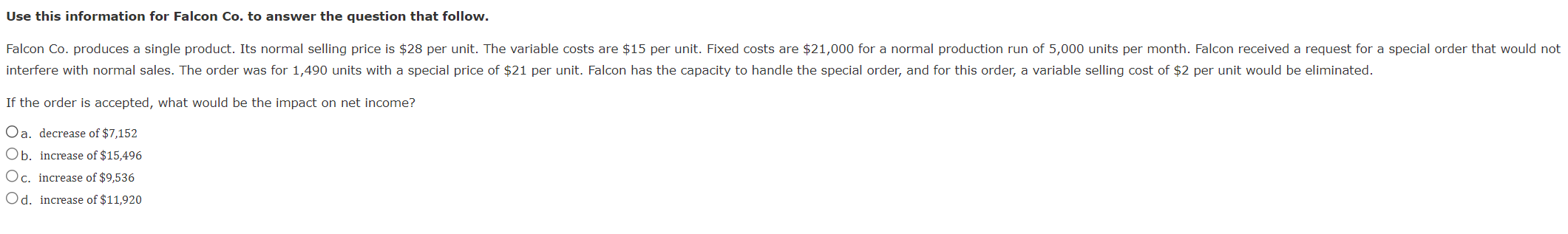 Use this information for Falcon Co. to answer the question that follow.