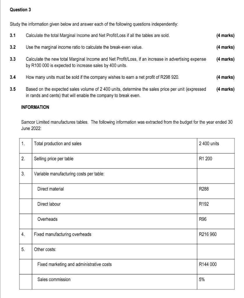 Question 3 Study the information given below and answer each of the