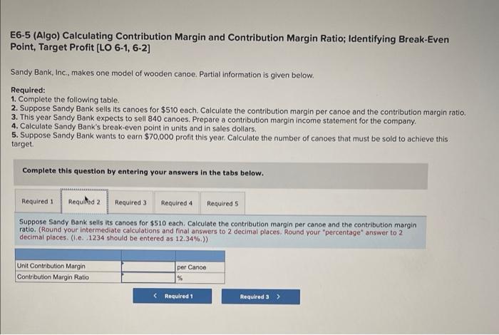 Target Profit [LO 6-1, 6-2] Sandy Bank, Inc., makes one model of