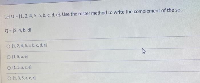 Let U = [1, 2, 4, 5, a, b, c, d, e).