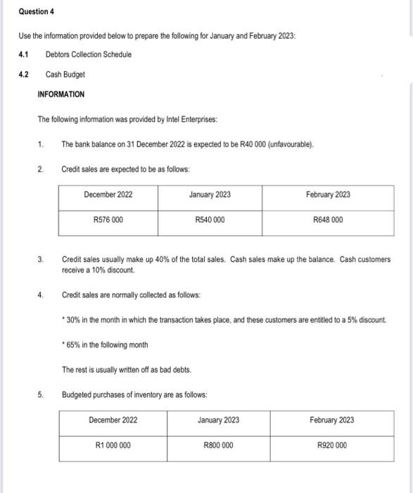 Question 4 Use the information provided below to prepare the following for