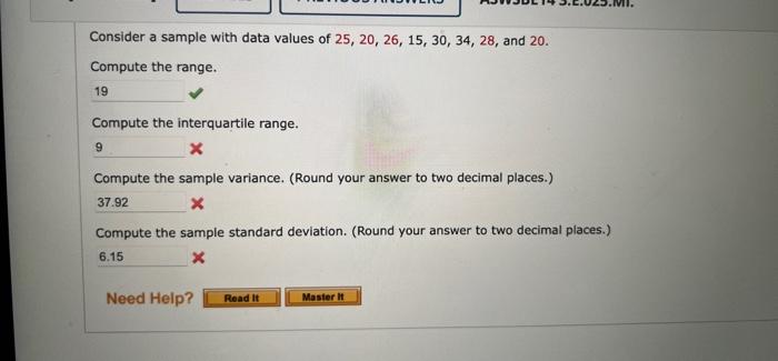 Consider a sample with data values of 25, 20, 26, 15, 30,
