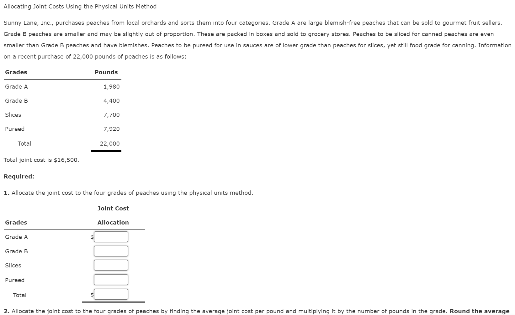 Allocating Joint Costs Using the Physical Units Method Sunny Lane, Inc., purchases