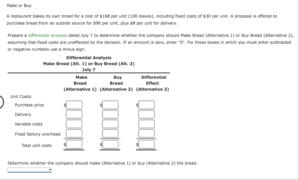 Make or Buy A restaurant bakes its own bread for a cost