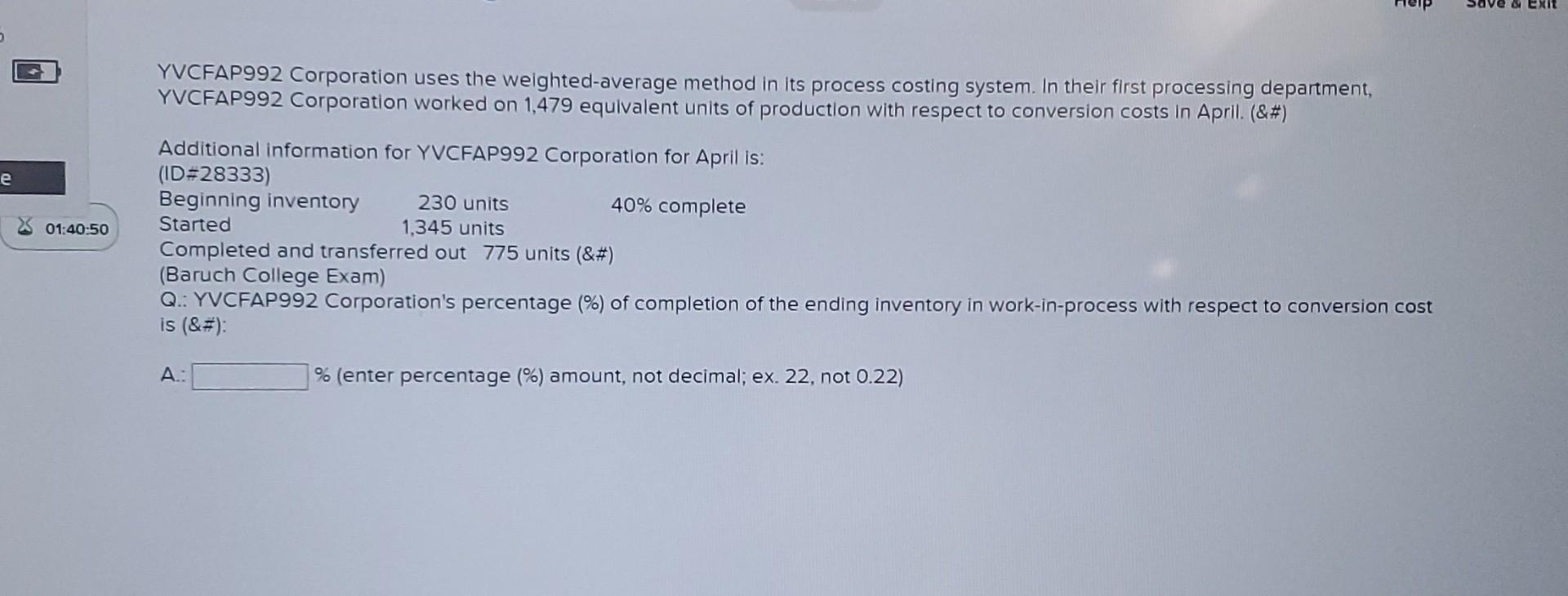 e YVCFAP992 Corporation uses the weighted-average method in its process costing system.