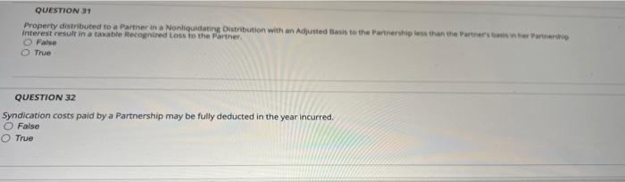 QUESTION 31 Property distributed to a Partner in a Nonliquidating Distribution with