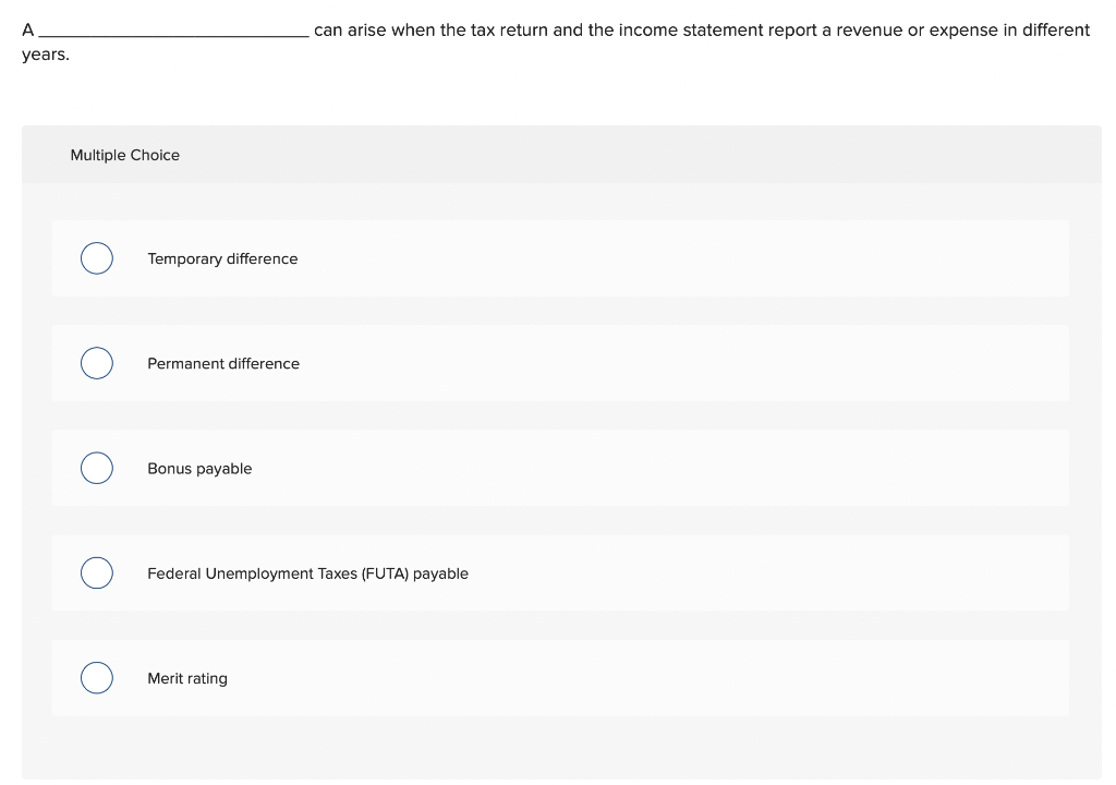 A years. Multiple Choice Temporary difference Permanent difference Bonus payable can arise